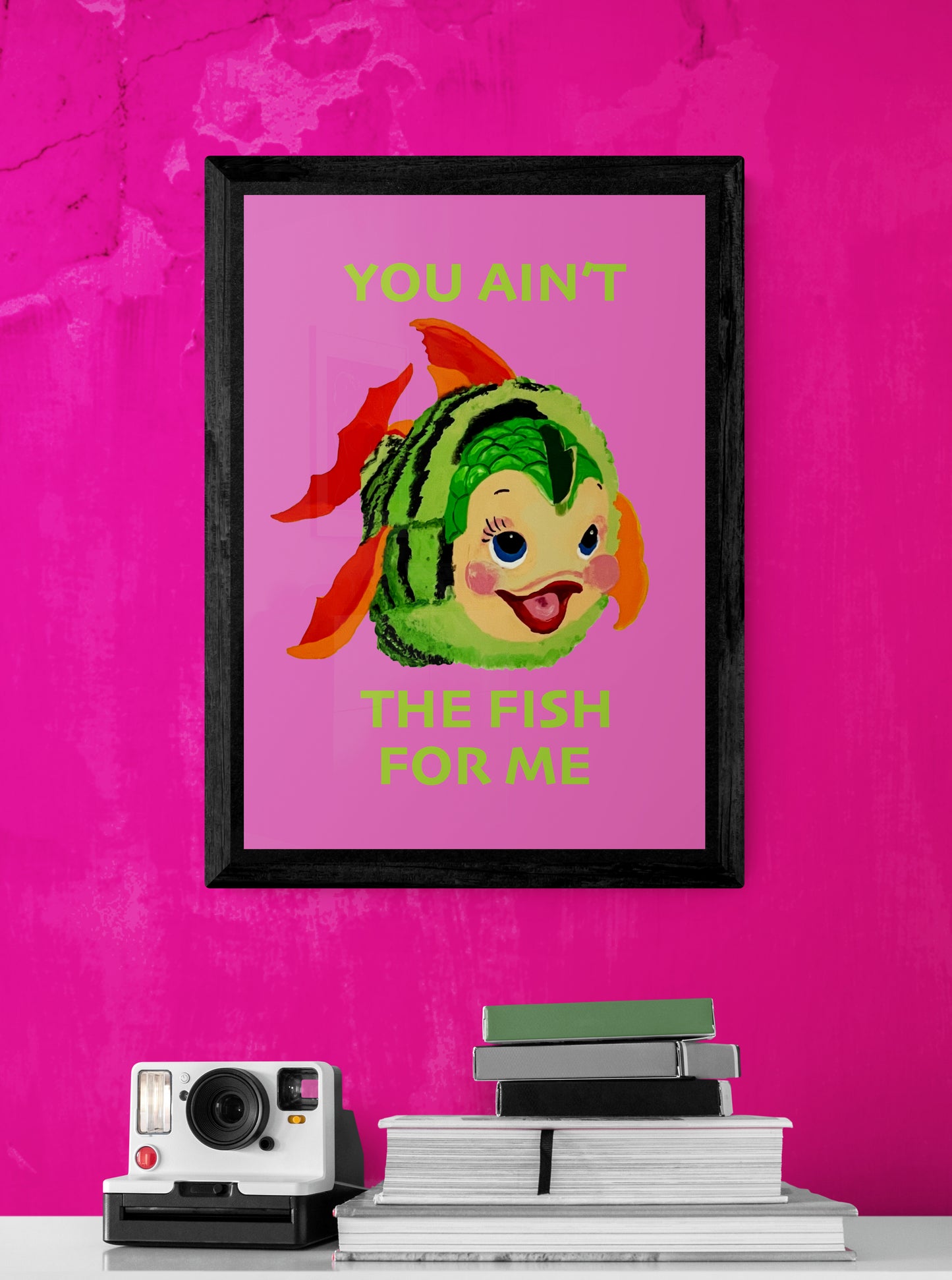 Aint the Fish for Me!